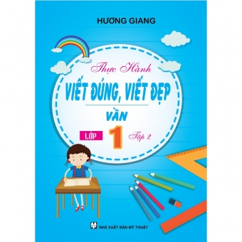 Thực hành Viết đúng , Viết đẹp âm chữ - Vần - Tổng hợp - Tập 1 & 2 & 3 Thực hành Viết đúng , Viết đẹp âm chữ - Vần - Tổng hợp - Tập 1 & 2 & 3
