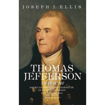 Thomas Jefferson: Nhân Sư Mỹ&nbsp;