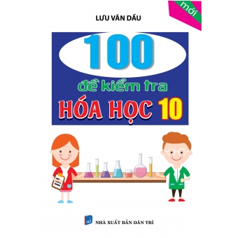 100 Đề kiểm tra Hóa học 10